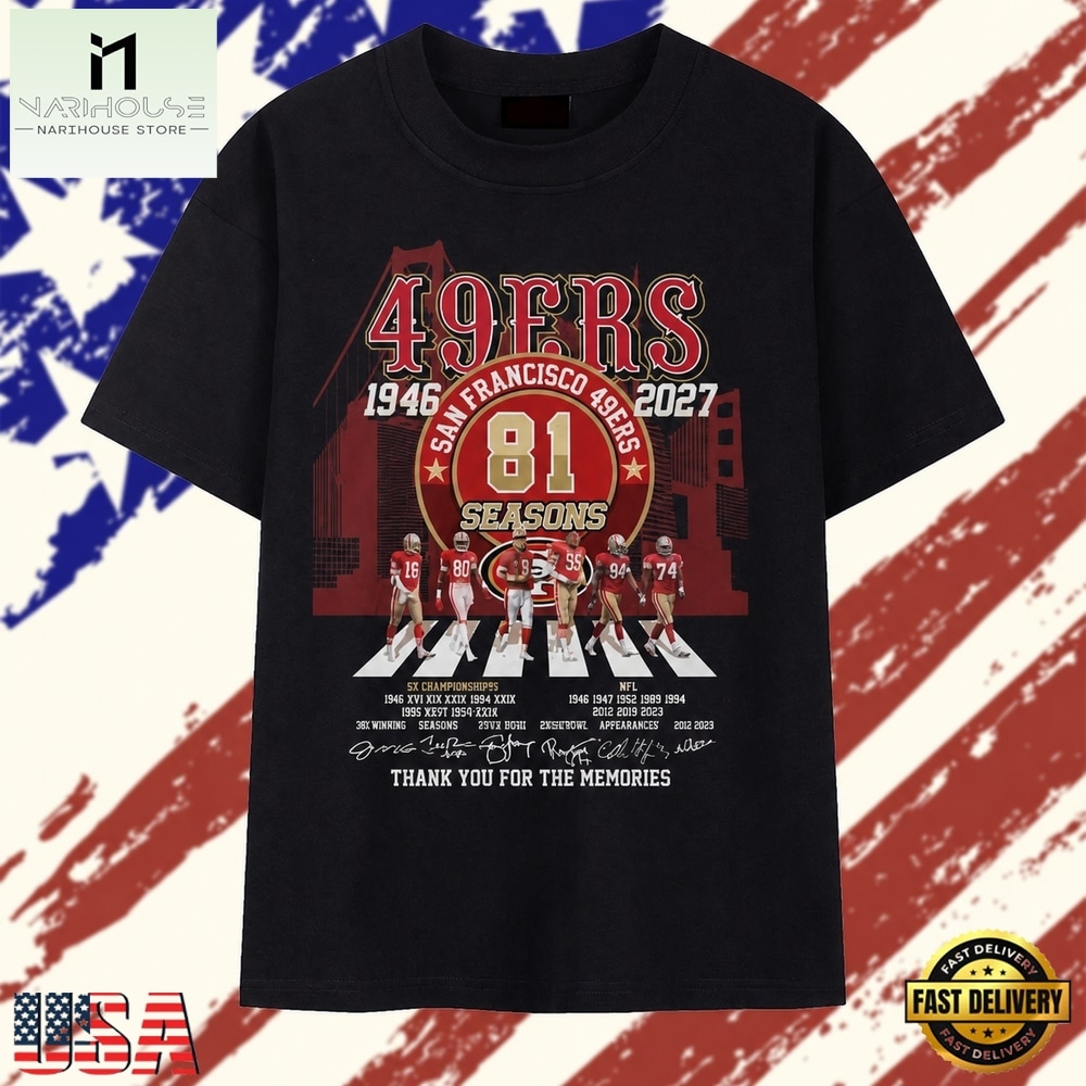 San Francisco 49ers 81 Seasons 1946 2027 Abbey Road Signatures T Shirt , Stylish 2D Graphic Shirt San Francisco 49ers 81 Seasons 1946 2027 Abbey Road Signatures T Shirt , Stylish 2D Graphic Shirt