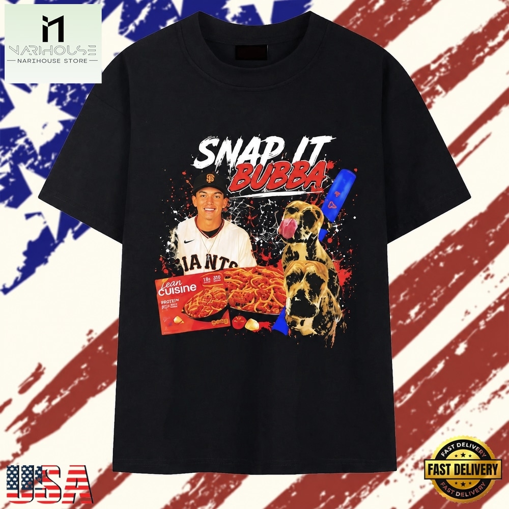 Snap It Bubba San Francisco Giants Spaghetti Lean Cuisine T Shirt , Stylish 2D Graphic Shirt Snap It Bubba San Francisco Giants Spaghetti Lean Cuisine T Shirt , Stylish 2D Graphic Shirt