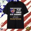 Some Grandmas Play Bingo Real Grandmas Watch Baltimore Ravens 2026 Premium T Shirts , Stylish 2D Graphic Shirt Some Grandmas Play Bingo Real Grandmas Watch Baltimore Ravens 2026 Premium T Shirts
