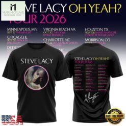 Steve Lacy Oh Yeah Tour 2026 Graphic Signature Schedule T Shirt, Popular 3D Music Tee Steve Lacy OH Yeah Tour 2026 Graphic Signature Schedule T Shirt