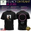 Steve Lacy Oh Yeah Tour 2026 Graphic Signature T Shirt, Popular 3D Music Tee 2 Steve Lacy Oh Yeah Tour 2026 Graphic Signature T Shirt, Popular 3D Music Tee Steve Lacy OH Yeah Tour 2026 Graphic Signature T Shirt