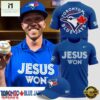 Toronto Blue Jays x JESUS WON 2026 T Shirt , Trending New Design Shirt 2 Toronto Blue Jays x JESUS WON 2026 T Shirt , Trending New Design Shirt Toronto Blue Jays X Jesus Won 2026 T Shirt