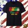 Unapologetically Black free ish since 1865 periodic table T Shirt , Stylish 2D Graphic Shirt 2 Unapologetically Black free ish since 1865 periodic table T Shirt , Stylish 2D Graphic Shirt Unapologetically Black Free Ish Since 1865 Periodic Table T Shirt