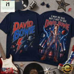 Vintage David Bowie I May Be Old Graphic 3D Shirt , Popular 3D Music Tee Vintage David Bowie I May BE Old Graphic 3D Shirt