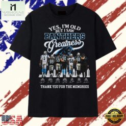 Vintage Yes I'm Old But I Saw Carolina Panthers Greatness Memories 2026 T Shirt, Stylish 2D Graphic Shirt Vintage Yes I M Old But I Saw Carolina Panthers Greatness Memories 2026 T Shirt