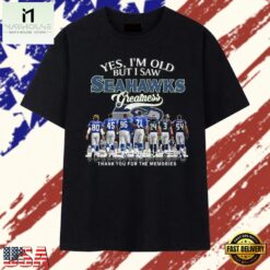 Vintage Yes I'm Old But I Saw Seattle Seahawks Greatness Memories T Shirt, Stylish 2D Graphic Shirt Vintage Yes I M Old But I Saw Seattle Seahawks Greatness Memories T Shirt