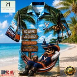 Virginia Cavaliers NCAA No Work No Stress Hawaiian Shirt , Trendy NCAA Hawaiian Virginia Cavaliers Ncaa NO Work NO Stress Hawaiian Shirt