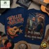 Willie Nelson 911 Memorial 25th Anniversary 3D Shirt , Music Fans 3D T Shirt 3 Willie Nelson 911 Memorial 25th Anniversary 3D Shirt , Music Fans 3D T Shirt Willie Nelson 911 Memorial 25th Anniversary 3D Shirt
