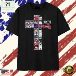All I Need Is A Little Bit Of Braves And A Whole Lot Of Jesus Faith Graphic T Shirt, Stylish 2D Graphic Shirt All I Need IS A Little Bit OF Braves And A Whole Lot OF Jesus Faith Graphic T Shirt