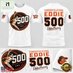 Baltimore Orioles Eddie Murray 500 Home Run Anniversary 2026 White T Shirt, Hot 3D Shirt Trend Baltimore Orioles Eddie Murray 500 Home Run Anniversary 2026 White T Shirt