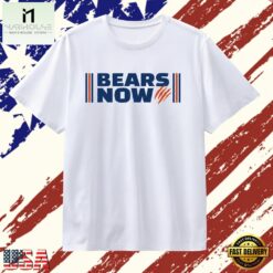 Bears Now Chicago Bears Logo NFL Football T Shirt, Stylish 2D Graphic Shirt Bears Now Chicago Bears Logo Nfl Football T Shirt