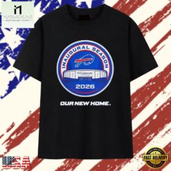 Buffalo Bills Inaugural Season at Highmark Stadium 2026 Our New Home T Shirt, Stylish 2D Graphic Shirt Buffalo Bills Inaugural Season AT Highmark Stadium 2026 Our New Home T Shirt