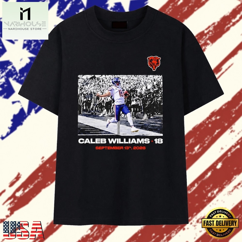 Caleb Williams 18 Chicago Bears September 13th 2026 T Shirt, Stylish 2D Graphic Shirt Caleb Williams 18 Chicago Bears September 13th 2026 T Shirt, Stylish 2D Graphic Shirt