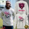 Chicago Bears Real Bears Fans Wear Pink 2026 Limited Edition Sweatshirt, Hot 3D Shirt Trend Chicago Bears Real Bears Fans Wear Pink 2026 Limited Edition Sweatshirt