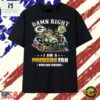 Damn Right I Am A Packers Fan Lambeau Champions Graphic T Shirt, Stylish 2D Graphic Shirt 3 Damn Right I Am A Packers Fan Lambeau Champions Graphic T Shirt, Stylish 2D Graphic Shirt Damn Right I AM A Packers Fan Lambeau Champions Graphic T Shirt