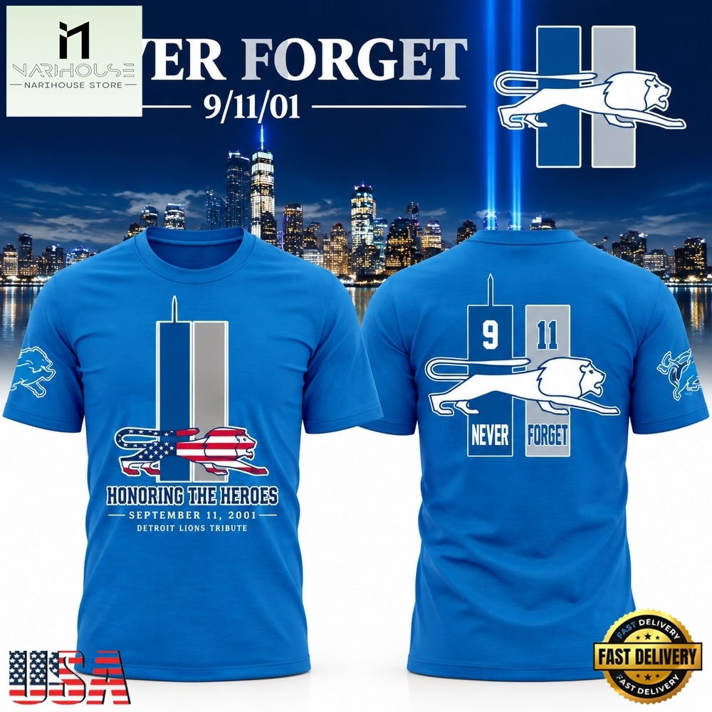 Detroit Lions 911 Never Forget Memorial Limited Edition 2026 Blue T Shirt, Hot 3D Shirt Trend Detroit Lions 911 Never Forget Memorial Limited Edition 2026 Blue T Shirt, Hot 3D Shirt Trend