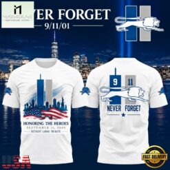 Detroit Lions 911 Never Forget Memorial Limited Edition 2026 White T Shirt, Hot 3D Shirt Trend Detroit Lions 911 Never Forget Memorial Limited Edition 2026 White T Shirt