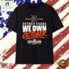 Detroit Tigers We Own October Postseason 2026 T Shirt, Stylish 2D Graphic Shirt Detroit Tigers WE Own October Postseason 2026 T Shirt