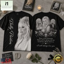 Dolly Parton I Will Always Love You Memorial T Shirt, Popular 3D Music Tee Dolly Parton I Will Always Love You Memorial T Shirt