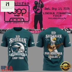 Ed Sheeran Loop Tour 2026 x Philadelphia Eagles Special New T Shirt, Popular 3D Music Tee ED Sheeran Loop Tour 2026 X Philadelphia Eagles Special New T Shirt