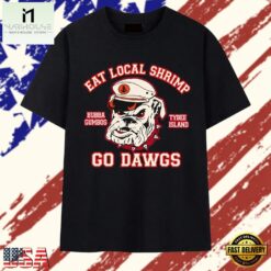 Georgia Bulldogs Eat Local Shrimp Go Dawgs T Shirt, Stylish 2D Graphic Shirt Georgia Bulldogs Eat Local Shrimp GO Dawgs T Shirt