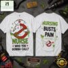 Ghostbusters Nurse Who You Gonna Call Night Shift 3D Shirt, Popular 3D Music Tee Ghostbusters Nurse Who You Gonna Call Night Shift 3D Shirt