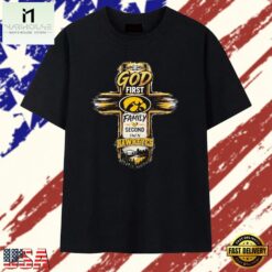 God First Family Second Then Iowa Hawkeyes T Shirt, Stylish 2D Graphic Shirt God First Family Second Then Iowa Hawkeyes T Shirt