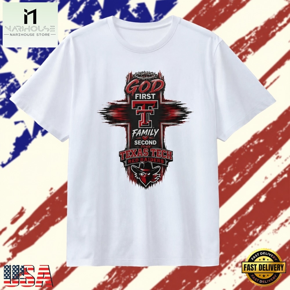 God First Family Second Then Texas Tech Red Raiders T Shirt, Stylish 2D Graphic Shirt God First Family Second Then Texas Tech Red Raiders T Shirt, Stylish 2D Graphic Shirt