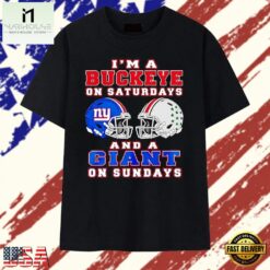 I’m a Buckeye on Saturdays and a Giant on Sundays T Shirt, Stylish 2D Graphic Shirt I M A Buckeye ON Saturdays And A Giant ON Sundays T Shirt