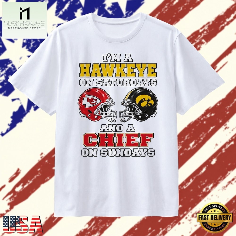 I’m a Hawkeye on Saturdays and a Chief on Sundays T Shirt, Stylish 2D Graphic Shirt I’m a Hawkeye on Saturdays and a Chief on Sundays T Shirt, Stylish 2D Graphic Shirt