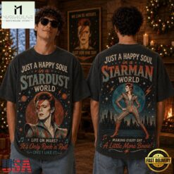 Just A Happy Soul In A Stardust World, Making Every Day A Little More Bowie 3D Shirt, Popular 3D Music Tee Just A Happy Soul IN A Stardust World Making Every Day A Little More Bowie 3D Shirt