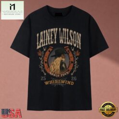 Lainey Wilson Whirlwind World Tour 2025 2026 Country Graphic T Shirt, Music Fan 2D Shirt Lainey Wilson Whirlwind World Tour 2025 2026 Country Graphic T Shirt