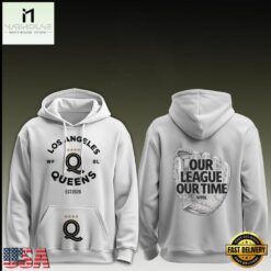 Los Angeles Queens WPBL Our League Our Time 2026 White Hoodie, Hot 3D Shirt Trend Los Angeles Queens Wpbl Our League Our Time 2026 White Hoodie