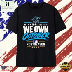 Miami Marlins We Own October 2026 Postseason T Shirt, Stylish 2D Graphic Shirt Miami Marlins WE Own October 2026 Postseason T Shirt