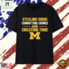 Michigan Wolverines NCAA Stealing Signs Committing Crimes And Creating Time T Shirt, Stylish 2D Graphic Shirt 2 Michigan Wolverines NCAA Stealing Signs Committing Crimes And Creating Time T Shirt, Stylish 2D Graphic Shirt Michigan Wolverines Ncaa Stealing Signs Committing Crimes And Creating Time T Shirt