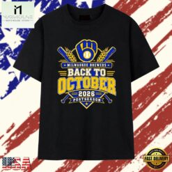 Milwaukee Brewers Back to October 2026 Postseason T Shirt, Stylish 2D Graphic Shirt Milwaukee Brewers Back TO October 2026 Postseason T Shirt