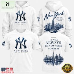 New York Yankees It will always be New York or Nowhere 2026 White 3D Shirt, Hot 3D Shirt Trend New York Yankees IT Will Always BE New York OR Nowhere 2026 White 3D Shirt
