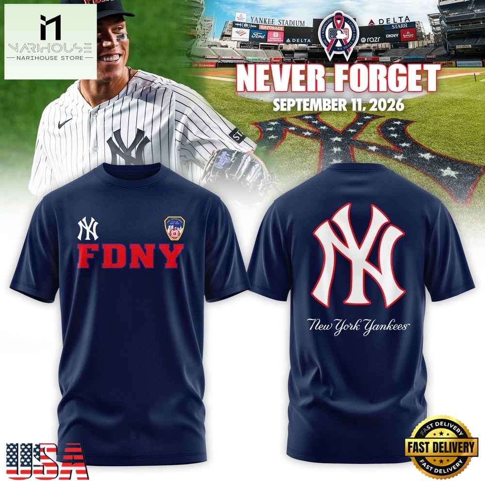 New York Yankees Never Forget FDNY 2026 Limited Edition T Shirt, Hot 3D Shirt Trend New York Yankees Never Forget FDNY 2026 Limited Edition T Shirt, Hot 3D Shirt Trend