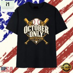 October Only Postseason 2026 San Diego Padres Baseball playoffs T Shirt, Stylish 2D Graphic Shirt October Only Postseason 2026 San Diego Padres Baseball Playoffs T Shirt