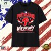 Philadelphia Phillies 2026 Postseason Win Our Way T Shirt, Stylish 2D Graphic Shirt Philadelphia Phillies 2026 Postseason Win Our Way T Shirt