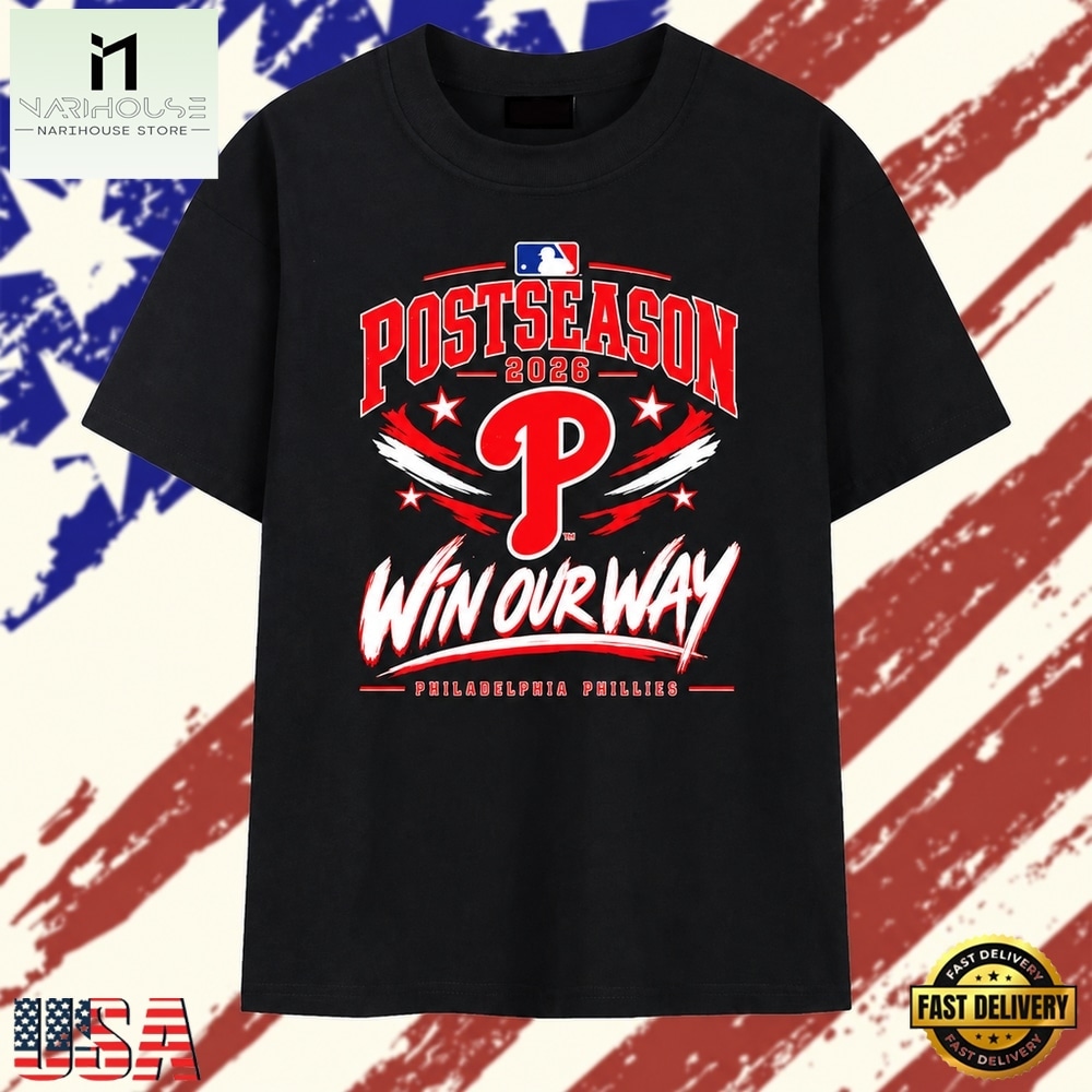 Philadelphia Phillies 2026 Postseason Win Our Way T Shirt, Stylish 2D Graphic Shirt Philadelphia Phillies 2026 Postseason Win Our Way T Shirt, Stylish 2D Graphic Shirt