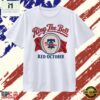 Philadelphia Phillies Ring the Bell Red October T Shirt, Stylish 2D Graphic Shirt Philadelphia Phillies Ring The Bell Red October T Shirt