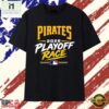 Pittsburgh Pirates 2026 Playoff Race Baseball T Shirt, Stylish 2D Graphic Shirt Pittsburgh Pirates 2026 Playoff Race Baseball T Shirt