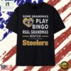 Real Grandmas Watch Pittsburgh Steelers Football Fan T Shirt, Stylish 2D Graphic Shirt 3 Real Grandmas Watch Pittsburgh Steelers Football Fan T Shirt, Stylish 2D Graphic Shirt Real Grandmas Watch Pittsburgh Steelers Football Fan T Shirt
