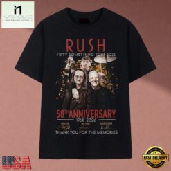 Rush Fifty Something Tour 2026 58th Anniversary 1968 2026 Signatures T Shirt, Music Fan 2D Shirt Rush Fifty Something Tour 2026 58th Anniversary 1968 2026 Signatures T Shirt