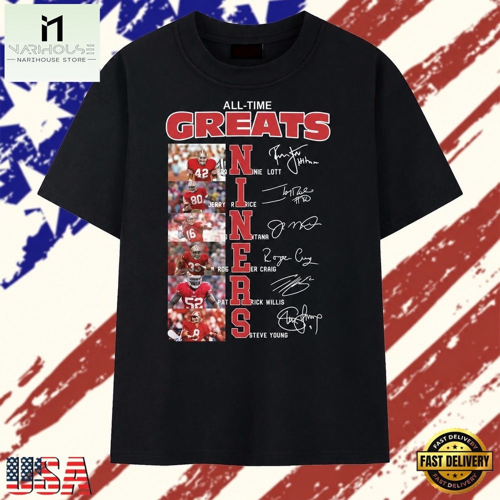 San Francisco 49ers All Time Greats Legends Graphic T Shirt, Stylish 2D Graphic Shirt San Francisco 49ers All Time Greats Legends Graphic T Shirt, Stylish 2D Graphic Shirt