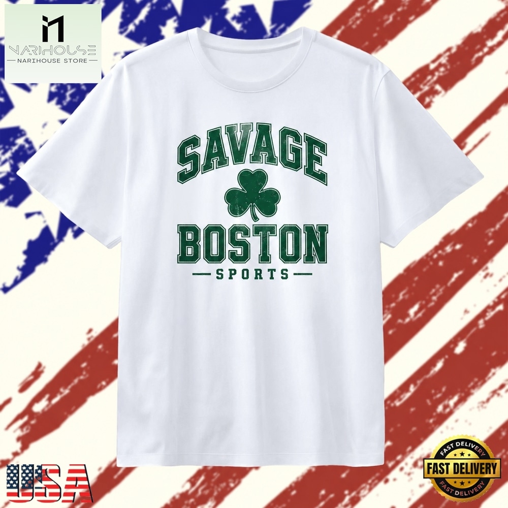 Savage Boston Sports shamrock T Shirt, Stylish 2D Graphic Shirt Savage Boston Sports shamrock T Shirt, Stylish 2D Graphic Shirt