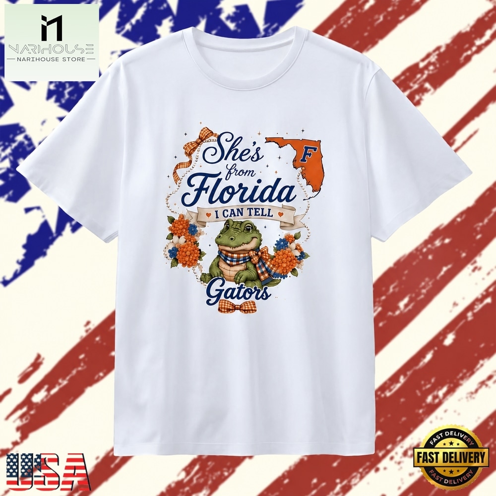 She’s from Florida I Can Tell Gators Gator Nation T Shirt, Stylish 2D Graphic Shirt She’s from Florida I Can Tell Gators Gator Nation T Shirt, Stylish 2D Graphic Shirt