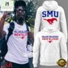 SMU football BLUE BLOOD NEW BLOOD 2026 Hoodie, Hot 3D Shirt Trend Smu Football Blue Blood New Blood 2026 Hoodie