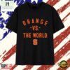 Syracuse Orange basketball vs The World T Shirt, Stylish 2D Graphic Shirt 3 Syracuse Orange basketball vs The World T Shirt, Stylish 2D Graphic Shirt Syracuse Orange Basketball VS The World T Shirt